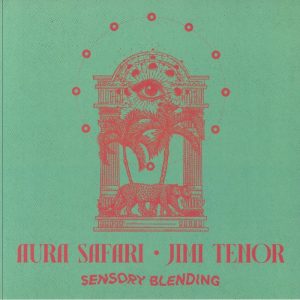 AURA SAFARI/JIMI TENOR: Sensory Blending